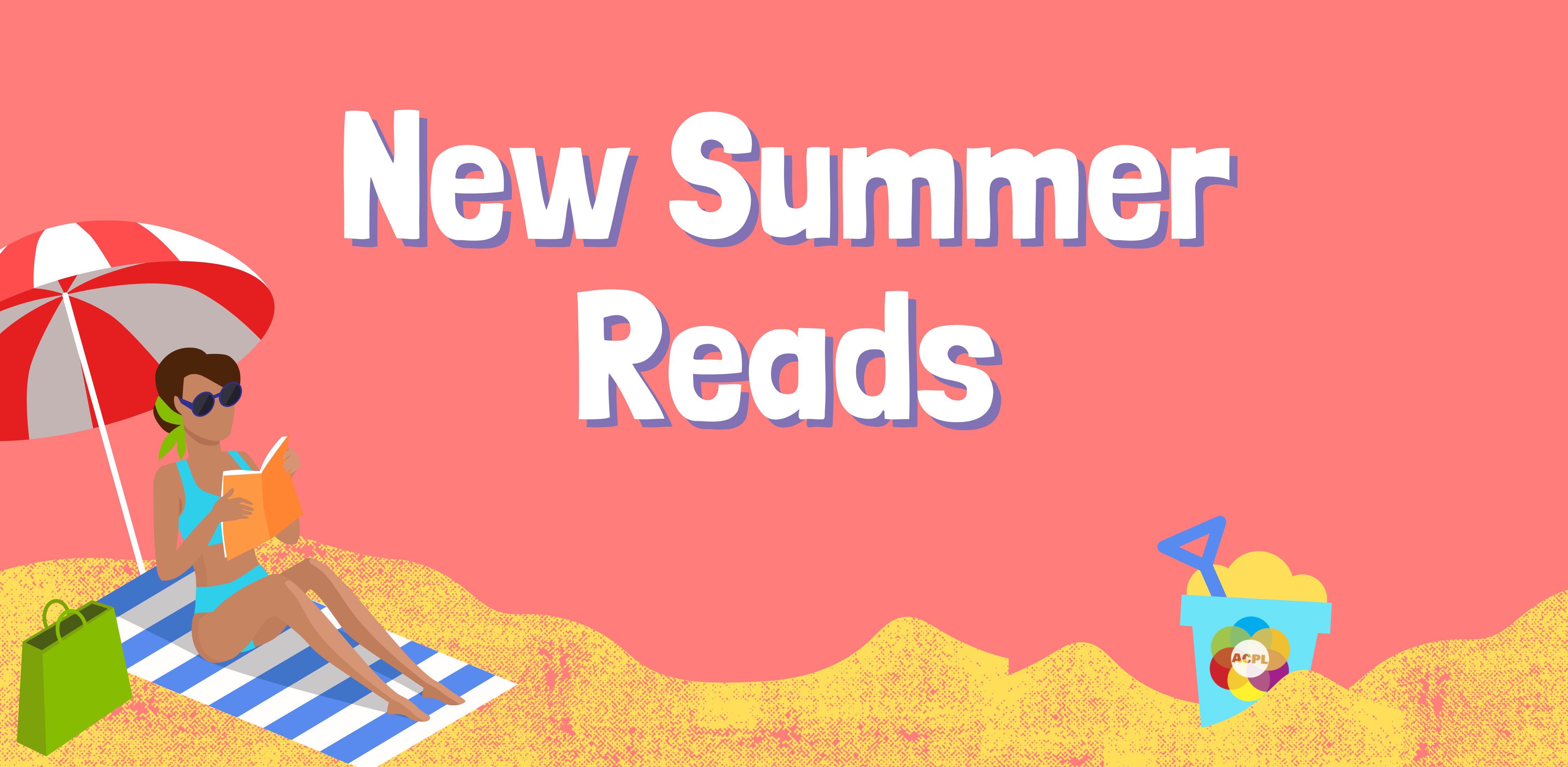 New Summer Must Reads ACPL Albany County Public Library